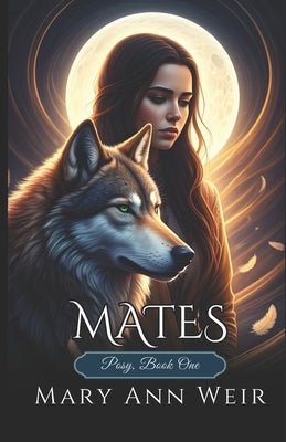 Mates: Posy: Book One by Weir, Mary Ann