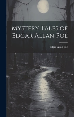 Mystery Tales of Edgar Allan Poe by Poe, Edgar Allan