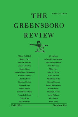The Greensboro Review: Number 114, Fall 2023 by Kennedy, Terry L.