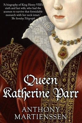 Queen Katherine Parr by Martienssen, Anthony