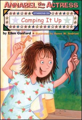 Annabel the Actress Starring in Camping It Up by Conford, Ellen