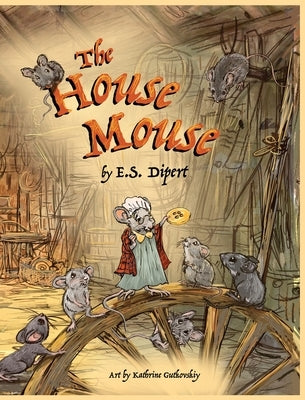 The House Mouse by Dipert, E. S.