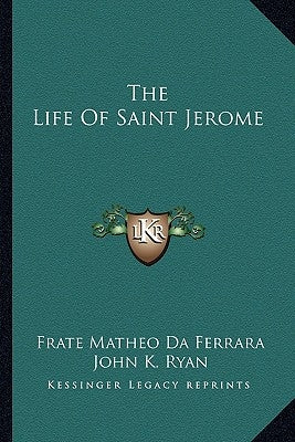 The Life Of Saint Jerome by Da Ferrara, Frate Matheo