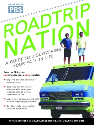 Roadtrip Nation: A Guide to Discovering Your Path in Life by Marriner, Mike