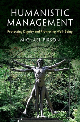 Humanistic Management by Pirson, Michael