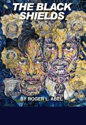 The Black Shields by Abel, Roger L.