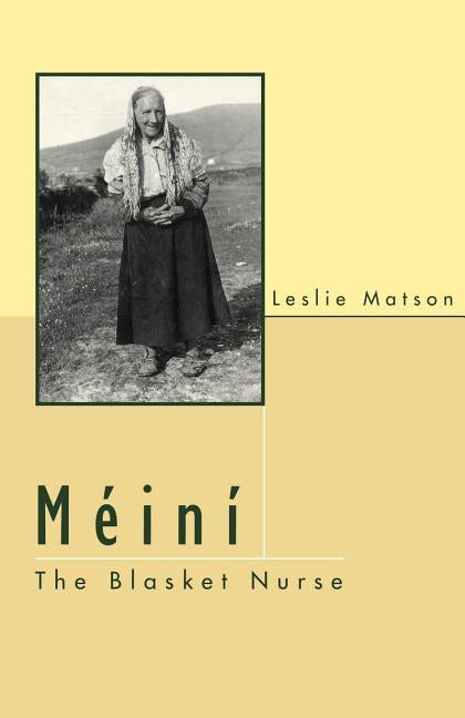 Meini: The Blasket Nurse by Matson, Leslie