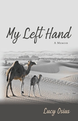My Left Hand: A Memoir by Osius, Lucy