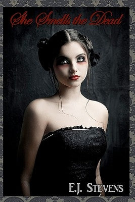 She Smells the Dead by Stevens, E. J.