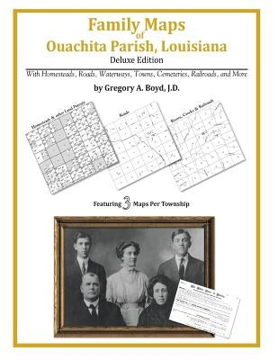 Family Maps of Ouachita Parish, Louisiana by Boyd J. D., Gregory a.