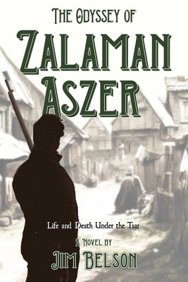 The Odyssey of Zalaman Aszer by Belson, Jim