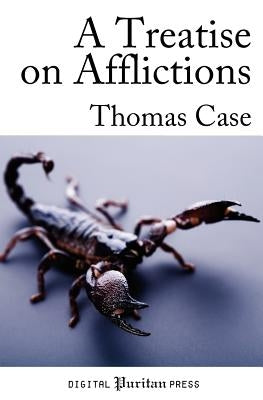 A Treatise on Afflictions: Correction, Instruction: or, The Rod and the Word by Reid, James