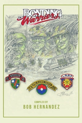 Bonding of Warriors by Hernandez, (Complied By) Bob