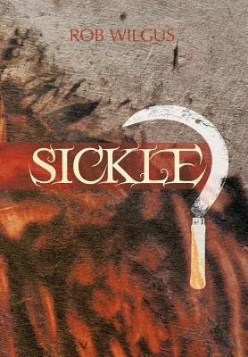 Sickle by Wilgus, Rob