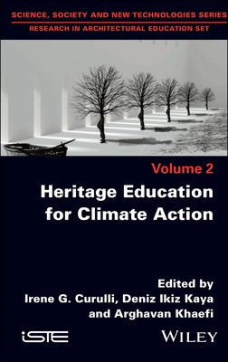 Heritage Education for Climate Action by Curulli, Irene G.