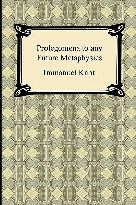 Kant's Prolegomena to any Future Metaphysics by Kant, Immanuel