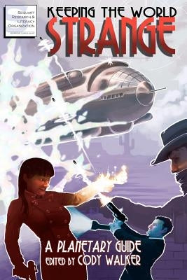 Keeping the World Strange: A Planetary Guide by Thurman, Kevin