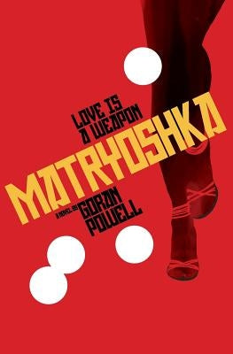 Matryoshka: Love is a weapon by Powell, Goran