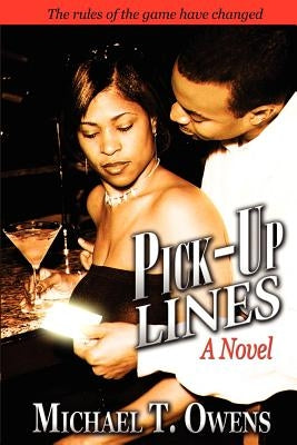 Pick-Up Lines by Owens, Michael T.