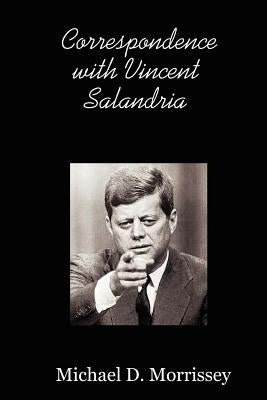 Correspondence with Vincent Salandria by Morrissey, Michael D.