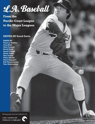 L.A. Baseball: From the Pacific Coast League to the Major Leagues by Benitez, Tomas J.