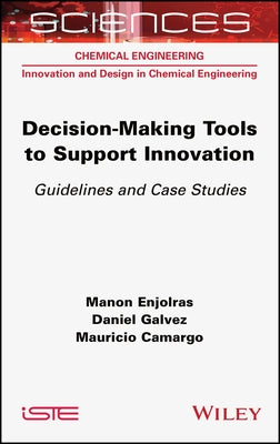 Decision-making Tools to Support Innovation by Enjolras, Manon