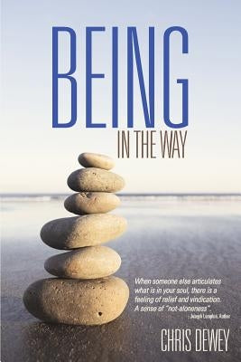 Being in the Way by Dewey, Chris