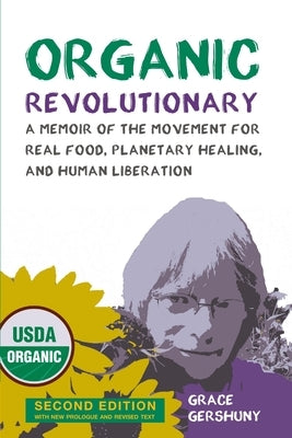 Organic Revolutionary by Gershuny, Grace