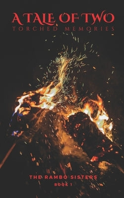 A Tale of Two: Torched Memories by Sisters, Rambo