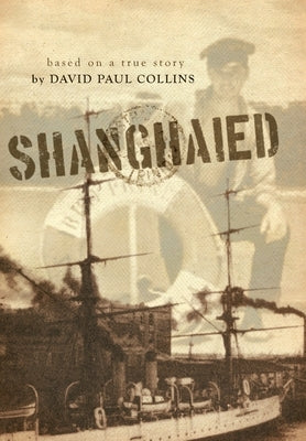 Shanghaied by Collins, David Paul