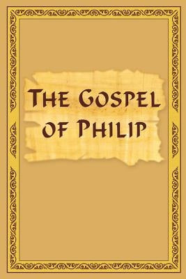 The Gospel Of Philip by Antonov Ed, Vladimir