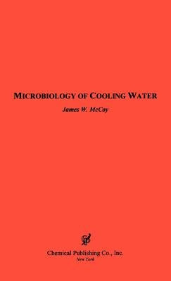 The Microbiology of Cooling Water by McCoy, James W.