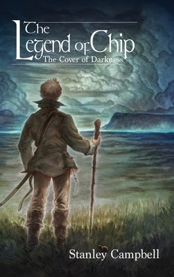The Legend of Chip: The Cover of Darkness by Campbell, Stanley
