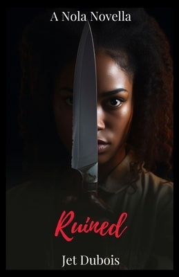 Ruined: A Nola Novella by Mamerto, Jane