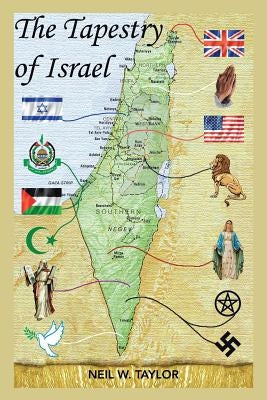 The Tapestry of Israel by Taylor, Neil W.