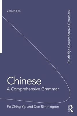 Chinese: A Comprehensive Grammar by Po-Ching, Yip