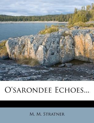 O'Sarondee Echoes... by Stratner, M. M.