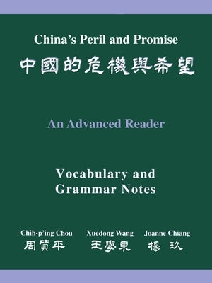 China's Peril And Promise: An Advanced Reader: Vocabulary And Grammar Notes by Chou, Chih-P'Ing