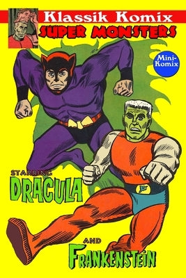 Klassik Komix: Super Monsters, Frankenstein & Dracula by Komix, Mini