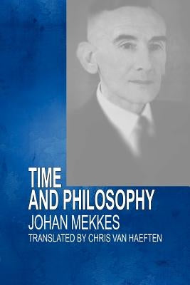 Time and Philosophy by Mekkes, J. P. a.