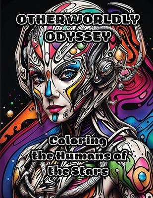 Otherworldly Odyssey: Coloring the Humans of the Stars by Colorzen