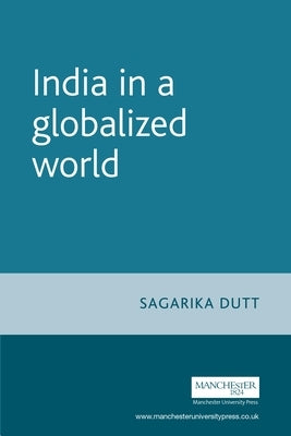 India in a Globalized World by Dutt, Sagarika
