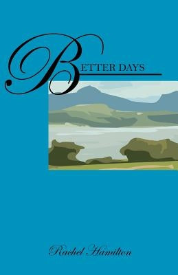 Better Days by Hamilton, Rachel