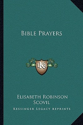 Bible Prayers by Scovil, Elisabeth Robinson