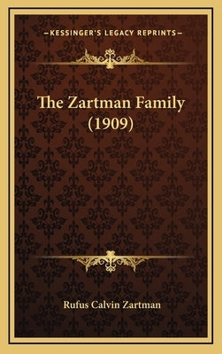 The Zartman Family (1909) by Zartman, Rufus Calvin