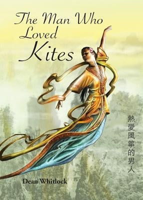 The Man Who Loved Kites by Whitlock, Dean