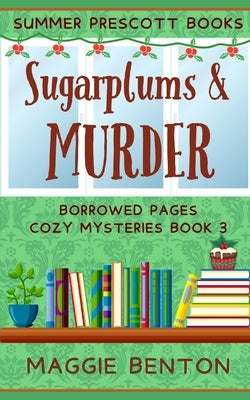 Sugarplums and Murder by Benton, Maggie