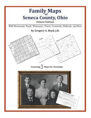 Family Maps of Seneca County, Ohio by Boyd J. D., Gregory a.