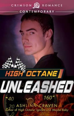High Octane: Unleashed by Craven, Ashlinn