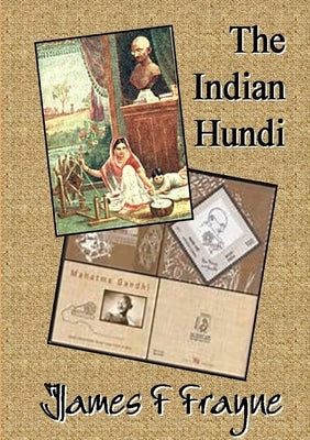 The Indian Hundi by Frayne, James F.